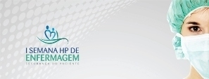 Segurança do paciente é destaque da I Semana HP de Enfermagem